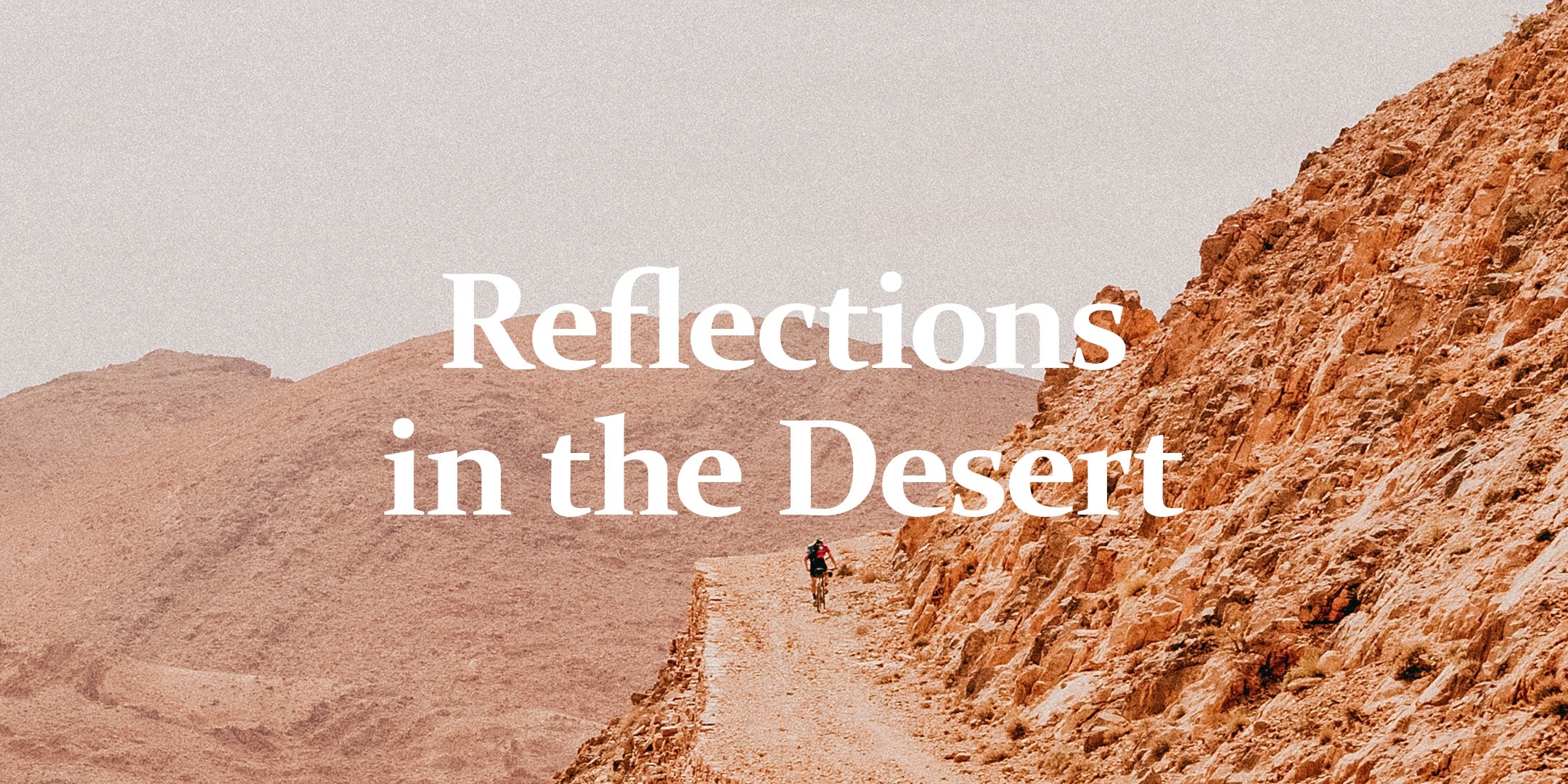 Reflections in the Desert